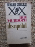 Discipolul - Iris Murdoch