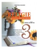 Religie, cultul penticostal. Manual pentru clasa a III-a