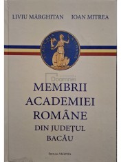 Liviu Marghitan - Membrii Academiei Romane din judetul Bacau (Editia: 2008) foto