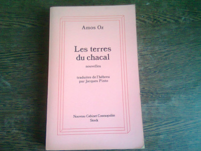 LES TERRES DU CHACAL - AMOS OZ (carte in limba franceza) foto