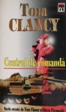 Centrul de Comanda - Tom Clancy: Roman Politic, Actiune, Thriller