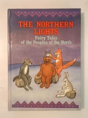 The Northern Lights: Fairy Tales of the Peoples of the North (retold in English by Irina Zheleznova)