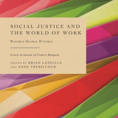 Social Justice and the World of Work: Possible Global Futures