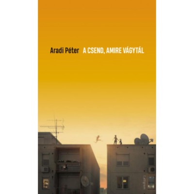 A csend, amire v&amp;aacute;gyt&amp;aacute;l - Aradi P&amp;eacute;ter foto