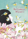 Multumesc, Miyuki! | Roxane Marie Galiez