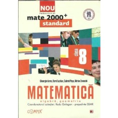 Matematica - Algebra, geometrie - Clasa a VIII-a - Adrian Zanoschi, Dorel Luchian, Gheorghe Iurea