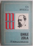 Cumpara ieftin Emile Zola - Ion Braescu: Roman Beletristica - Carte Noua/Anticariat