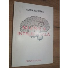 Munca intelectuala- Maria Pandrea