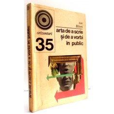 ARTA DE A SCRIE SI DE A VORBI IN PUBLIC de ION BIBERI , 1972