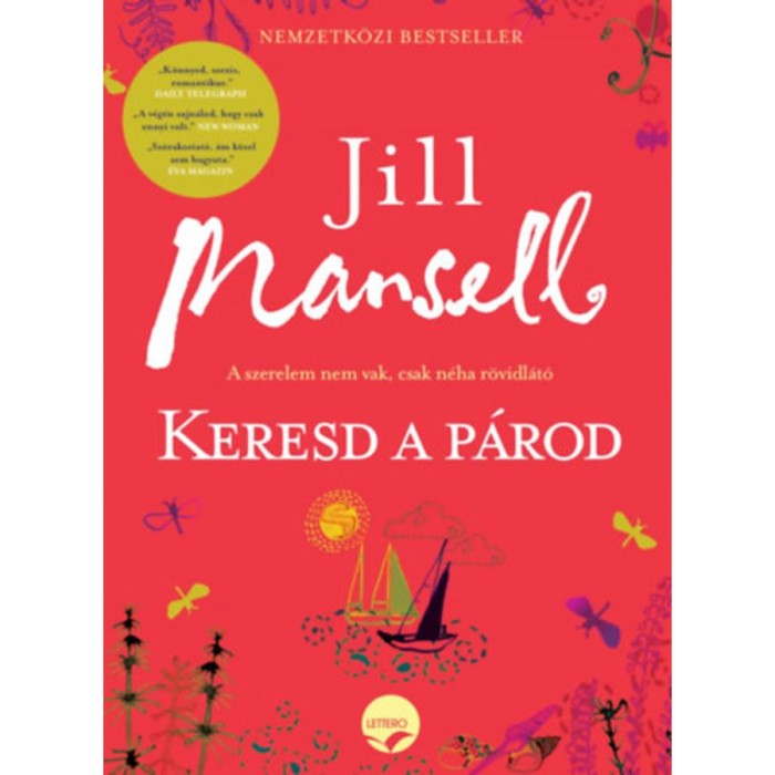 Keresd a p&aacute;rod! - A szerelem nem vak, csak n&eacute;ha r&ouml;vidl&aacute;t&oacute; - Jill Mansell