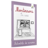 Activități de scriere Montessori. &Icirc;n casă - Paperback - *** - Gama