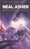 Neal Asher - Razboi in zona de separatie. Continuarea aventurilor din Agentul, Nemira