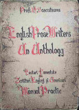 ENGLISH PROSE WRITERS. AN ANTHOLOGY (MANUAL PRACTIC DE LECTURI COMENTATE DIN AUTORI ENGLEZI SI AMERICANI)-H. SAS