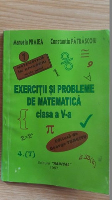 Exercitii si probleme de matematica clasa a V-a- Manuela Prajea, Constantin Patrascoiu foto