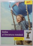 LIMBA SI LITERATURA ROMANA CLASA a V-a de FLORENTINA SAMIHAIAN...ANCA DAVIDOIU-ROMAN , 2020