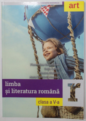 LIMBA SI LITERATURA ROMANA CLASA a V-a de FLORENTINA SAMIHAIAN...ANCA DAVIDOIU-ROMAN , 2020 * PREZINTA INSEMNARI CU STILOUL foto