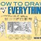 How to Draw Nearly Everything