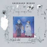 Once Upon A Time (Live In Avignon) | Eberhard Weber, ECM Records