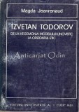 Cumpara ieftin Tzvetan Todorov - Magda Jeanrenaud, Studii Literare, Editura Universitatii Al. I. Cuza, Iasi, 1999, 415 pagini