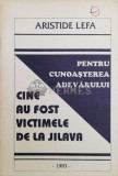 Cumpara ieftin Cine au fost victimele de la Jilava - 1993 - Aristide Lefa ($Y81)