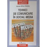 TEHNICI DE COMUNICARE IN SOCIAL MEDIA-HOREA MIHAI BADAU-239688