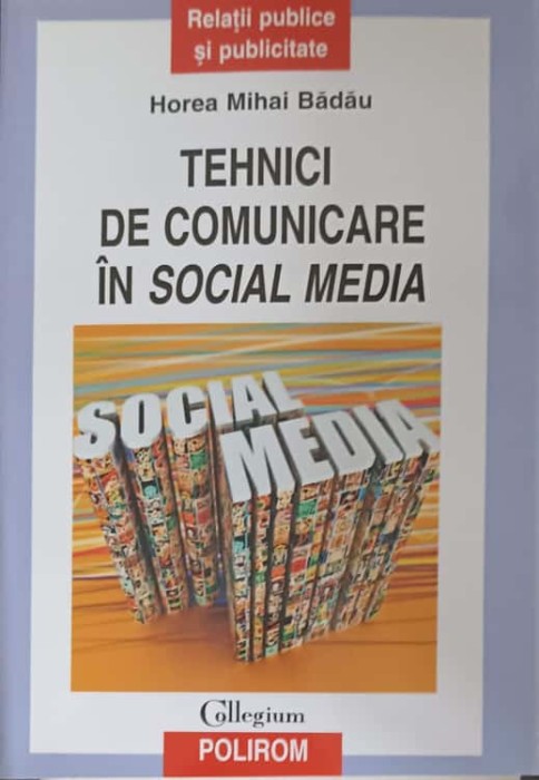 TEHNICI DE COMUNICARE IN SOCIAL MEDIA-HOREA MIHAI BADAU-239688