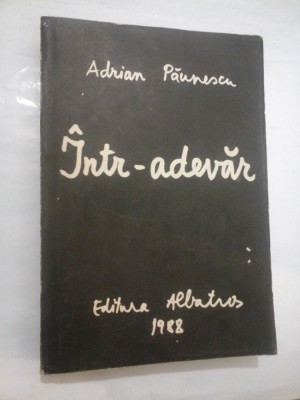 INTR-ADEVAR - ADRIAN PAUNESCU foto