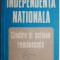 Independenta nationala. Gandire si actiune romaneasca &ndash; Dumitru Mazilu