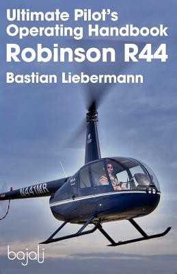 Ultimate Pilot&amp;#039;s Operating Handbook - Robinson R44 foto