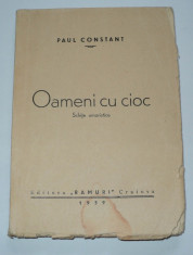 Oameni cu cioc, schite umoristice, Paul Constant, editura Ramuri Craiova, 1939 foto