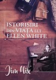 Istorisiri din viata lui Ellen White - Jim Nix