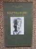 Ioan H. Sarghie - Sculptura in Lemn (1934), Editie cu Dedicatie pt. George Dimitriu, Autograf, Carte de Arta