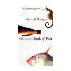 Gould's Book of Fish: A Novel in 12 Fish