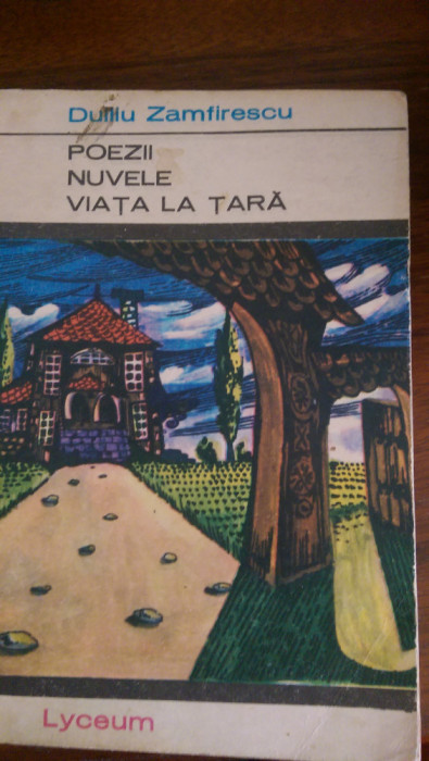 Poezii Nuvele Viata la tara Duiliu Zamfirescu 1968
