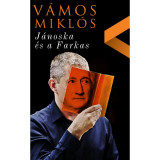 J&aacute;noska &eacute;s a Farkas - V&aacute;mos Mikl&oacute;s