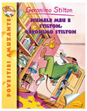 Numele meu e Stilton, Geronimo Stilton (Vol. 1) - Paperback brosat - Geronimo Stilton - RAO