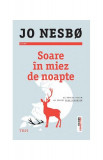 Soare &icirc;n miez de noapte. Seria Olav Johansen (Vol.2) - Paperback brosat - Jo Nesb&oslash; - Trei, 2019, Jo Nesbo