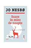 Soare &icirc;n miez de noapte. Seria Olav Johansen (Vol.2) - Paperback brosat - Jo Nesb&oslash; - Trei