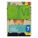 Caietul inteligent - Clasa 7 - Florin Ionita, Elena Carstocea, Monica H. Columban, Dorina Kudor, Lenuta Sfirlea