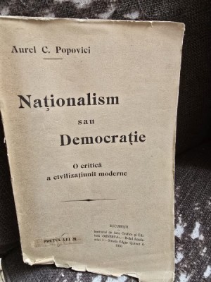 NATIONALISM SAU DEMOCRATIE - AUREL C. POPOVICI foto