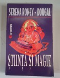 Stiinta si magie &ndash; Serena Roney-Dougal