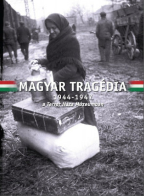 Magyar Trag&amp;eacute;dia - 1944-1947 - a Terror H&amp;aacute;za M&amp;uacute;zeumban foto
