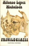 PRIVILEGIATII - Alfonso Lopez Michelsen