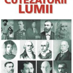 Cutezatorii lumii - Mihail Drumes