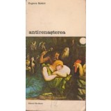 Antirenasterea, Volumul I