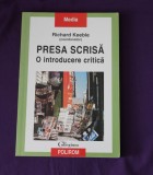 Lot 2 carti jurnalism Richard Keeble Presa scrisa O introducere critica, Retorica audio-vizuala Laurentiu Soitu