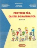 Prietenul tau, caietul de matematica (cls. I)