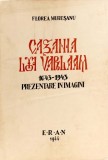 Florea Mureșanu, Cazania lui Varlaam. 1643-1943. Prezentare &icirc;n imagini, Cluj, 1944. XVI, 247 p.