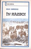 In Razboi - Duiliu Zamfirescu (1989, Ed. Militara, Columna) - Roman Rom&acirc;nesc