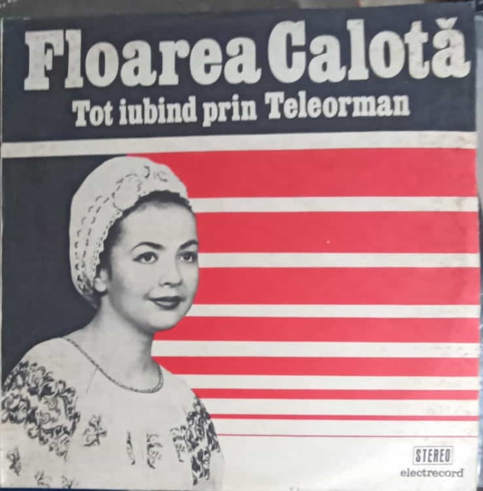 Disc vinil, LP. TOT IUBIND PRIN TELEORMAN-FLOAREA CALOTA-241598